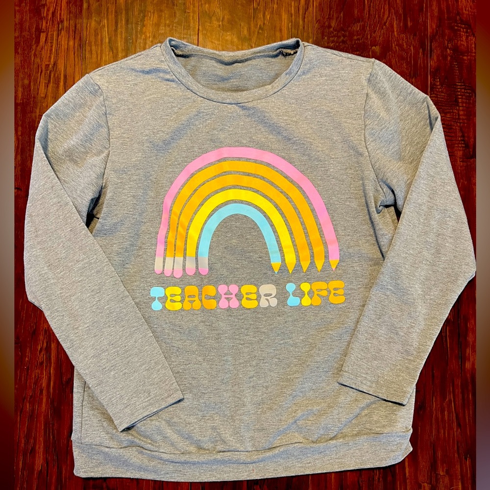 Teacher Life sweatshirt- size s/m